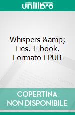 Whispers &amp; Lies. E-book. Formato EPUB ebook