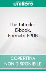 The Intruder. E-book. Formato EPUB ebook di Ashley Hind