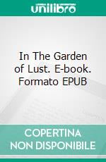 In The Garden of Lust. E-book. Formato EPUB ebook