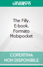 The Filly. E-book. Formato Mobipocket ebook di Paul Moore