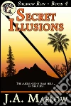 Secret Illusions (Salmon Run - Book 4). E-book. Formato Mobipocket ebook di J.a. Marlow