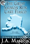 The great salmon run cake fiasco. E-book. Formato Mobipocket ebook di J.a. Marlow