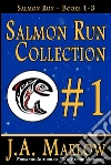 Salmon Run Collection (Salmon Run - Books 1-3). E-book. Formato Mobipocket ebook di J.a. Marlow