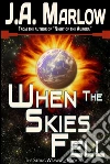 When the Skies Fell (The String Weavers - Book 6). E-book. Formato EPUB ebook di J.a. Marlow