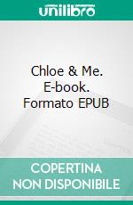 Chloe & Me. E-book. Formato EPUB ebook di S.M. Ackerman
