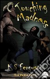 Touching madness. E-book. Formato EPUB ebook