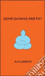 Some swamis are fat. E-book. Formato EPUB ebook