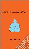 Some swamis are fat. E-book. Formato EPUB ebook