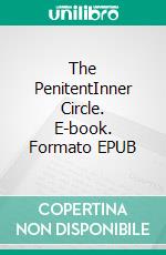 The PenitentInner Circle. E-book. Formato EPUB ebook