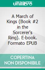 A March of Kings (Book #2 in the Sorcerer's Ring). E-book. Formato EPUB ebook