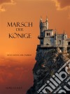 MARSCH DER KÖNIGE (Band 2 im Ring der Zauberei). E-book. Formato EPUB ebook