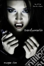 Transformación (Libro #1 del Diario de un Vampiro). E-book. Formato EPUB ebook