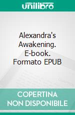 Alexandra's Awakening. E-book. Formato EPUB ebook