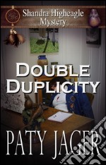 Double duplicity: a Shandra Higheagle mystery. E-book. Formato EPUB ebook