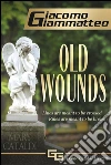 Old Wounds: A Gino Cataldi Mystery. E-book. Formato EPUB ebook