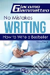 How to Write a Bestseller: No Mistakes Writing, Volume II. E-book. Formato Mobipocket ebook
