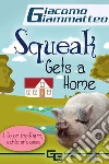 Life on the Farm for Kids, Volume IV: Squeak Gets a Home. E-book. Formato Mobipocket ebook
