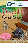 Life on the Farm for Kids, Volume V: Biscotti Saves Punch. E-book. Formato Mobipocket ebook