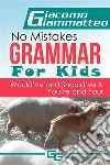 No Mistakes Grammar for Kids, Volume IV: Would’ve and Should've & You're and Your. E-book. Formato EPUB ebook