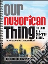 Our Nuyorican thing: the birth of a self-made identity. E-book. Formato EPUB ebook