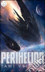 Perihelion. Ediz inglese. E-book. Formato EPUB ebook