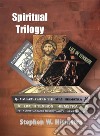 Spiritual Trilogy: A Compilation. E-book. Formato EPUB ebook di Stephen W. Hiemstra