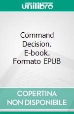 Command Decision. E-book. Formato Mobipocket ebook di S.E. Smith