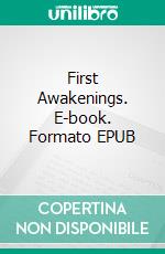 First Awakenings. E-book. Formato EPUB ebook di S.E. Smith