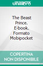 The Beast Prince. E-book. Formato EPUB ebook di S.E. Smith