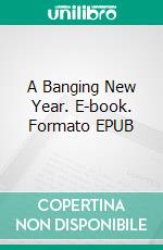 A Banging New Year. E-book. Formato EPUB ebook di Ellis O. Day