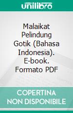 Malaikat Pelindung Gotik (Bahasa Indonesia). E-book. Formato EPUB ebook