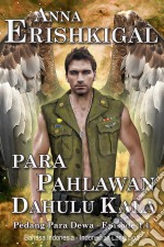 Para Pahlawan Dahulu Kala (Bahasa Indonesia)Episode 1x01 (prekuel) (Indonesian Edition). E-book. Formato EPUB ebook