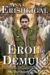 Eroi de Demult (Romanian Edition)Episodio 1x01 a Epopeii Sabia Zeilor. E-book. Formato Mobipocket ebook