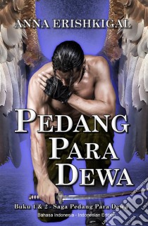 Pedang Para Dewa (Bahasa Indonesia)(Indonesian Edition). E-book. Formato Mobipocket ebook di Anna Erishkigal