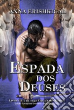 Espada dos Deuses (Portuguese Edition)Livro 1 da saga Espada dos Deuses. E-book. Formato EPUB ebook