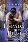 Espada dos Deuses (Portuguese Edition)Livro 1 da saga Espada dos Deuses. E-book. Formato Mobipocket ebook