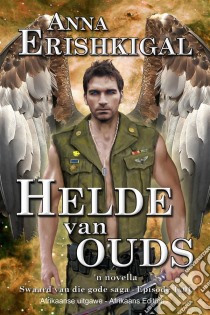 Helde van Ouds: 'n Novella (Afrikaans Edition) (Afrikaanse Uitgawe)Episode 1x01 van die 