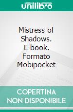 Mistress of Shadows. E-book. Formato Mobipocket ebook di Leigh Tanner