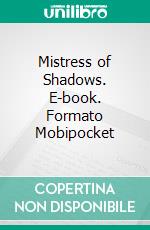 Mistress of Shadows. E-book. Formato Mobipocket