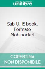 Sub U. E-book. Formato Mobipocket ebook di Saundra Brookes