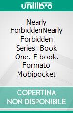 Nearly ForbiddenNearly Forbidden Series, Book One. E-book. Formato Mobipocket ebook di Gemma Stone