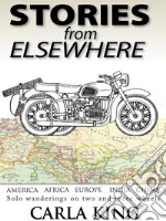 Stories from Elsewhere: Travels on Two & Three Wheels. E-book. Formato Mobipocket