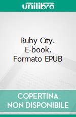 Ruby City. E-book. Formato EPUB ebook