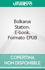 Bolkarus Station. E-book. Formato EPUB ebook di Charley Marsh