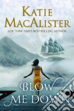 Blow Me Down. E-book. Formato EPUB ebook