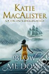 Blow Me Down. E-book. Formato EPUB ebook