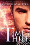 Time Thief. E-book. Formato EPUB ebook