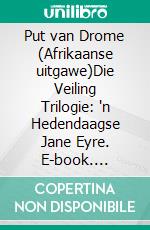 Put van Drome (Afrikaanse uitgawe)Die Veiling Trilogie:  'n Hedendaagse Jane Eyre. E-book. Formato PDF ebook di Anna Erishkigal