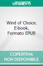 Wind of Choice. E-book. Formato EPUB ebook di Marty C. Lee