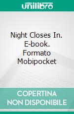 Night Closes In. E-book. Formato Mobipocket ebook di Paul Moore